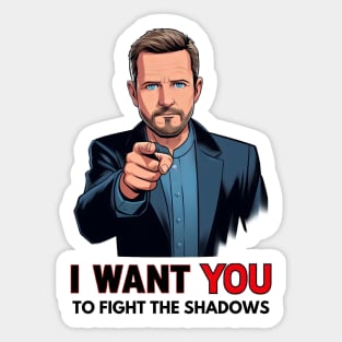 I Want You to Fight the Shadows - President - Funny Sci-Fi Sticker